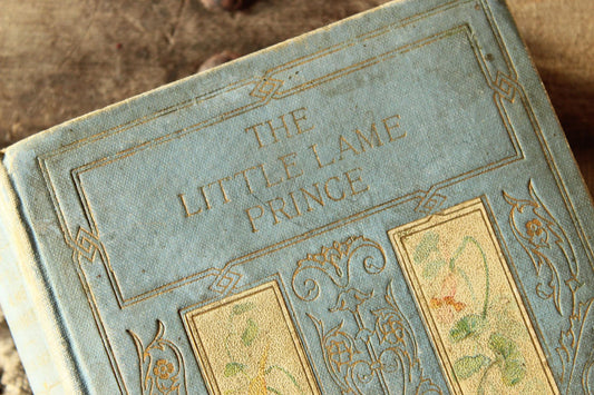 Vintage 1900s Book, "The Little Lame Prince", by Miss Mulock, Henry Altemus Company